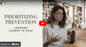 PRIORITIZING PREVENTION : HEALTH LESSONS LEARNT IN ASIA