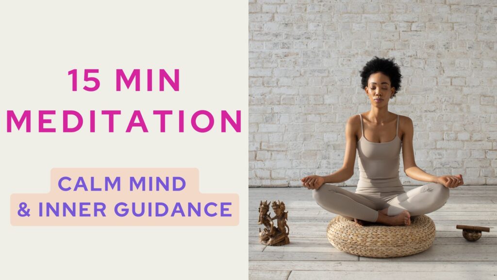 15 Minute Guided Meditation Calm Mind Inner Guidance